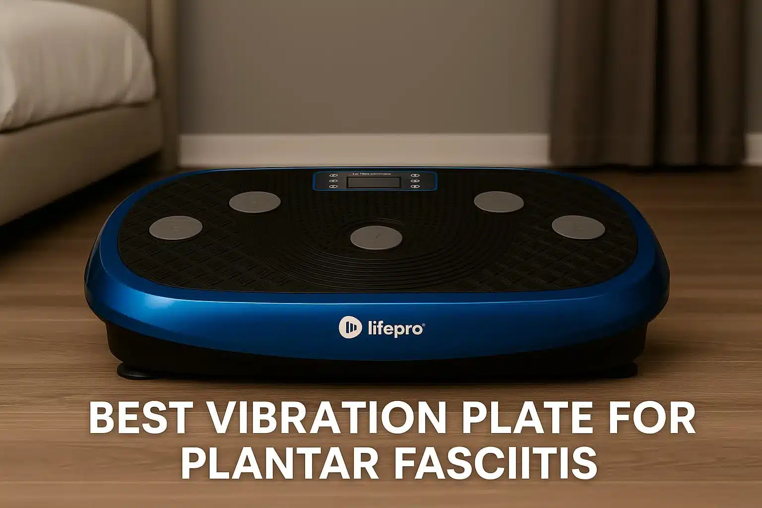 Best Vibration Plate for Plantar Fasciitis featured image