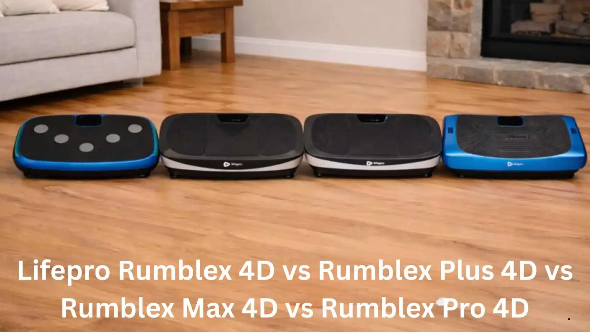 Lifepro Rumblex 4D vs Rumblex Plus 4D vs Rumblex Max 4D vs Rumblex Pro 4D featured image