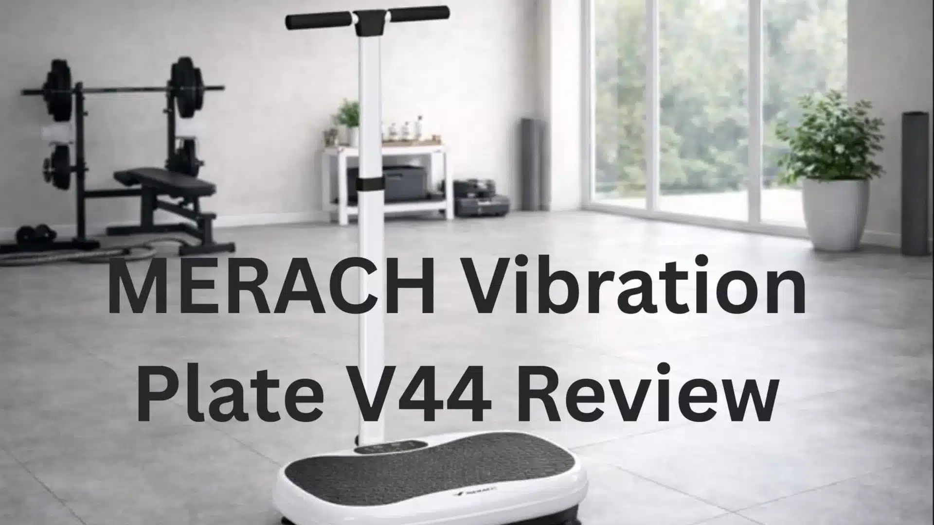 MERACH Vibration Plate V44 review featured image of the plate in a home gym
